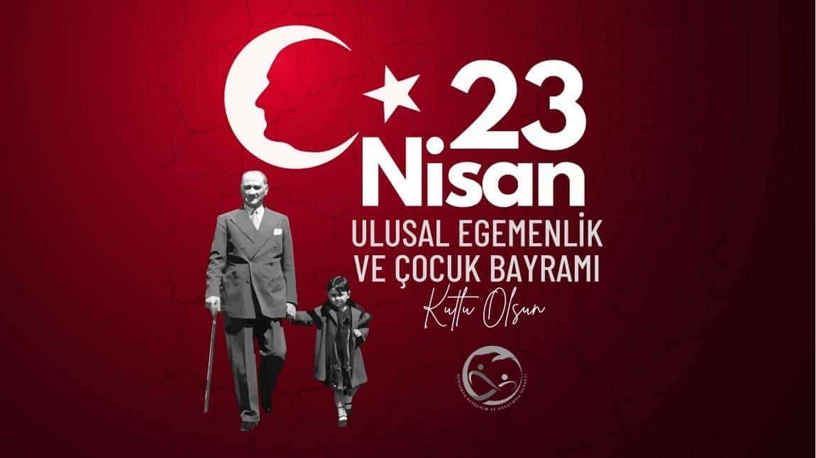 23 Nisan Ulusal Egemenlik ve Çocuk Bayramı